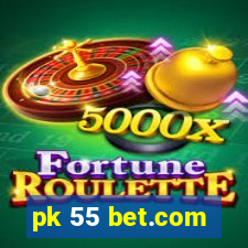 pk 55 bet.com